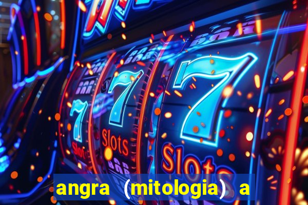 angra (mitologia) a deusa do fogo na mitologia tupi-guarani